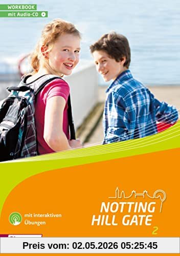 Notting Hill Gate - Ausgabe 2014: Workbook 2 mit Audio-CD und interaktiven Übungen