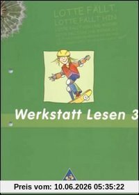 Pusteblume. Das Lesebuch. Ausgaben 2003 und 2004: Werkstatt Lesen - Arbeitshefte zur Leseförderung: Arbeitsheft 3: Lotte fällt