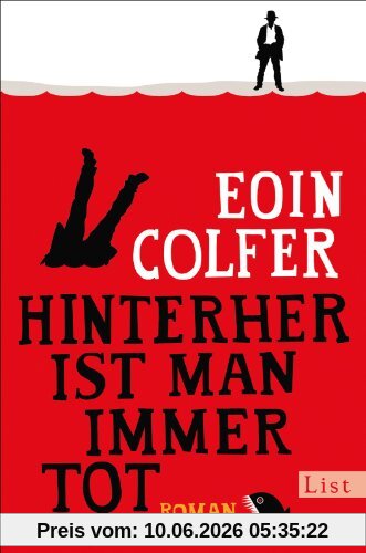 Hinterher ist man immer tot: Roman