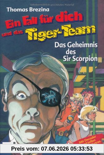 Ein Fall für dich und das Tiger-Team: Das Geheimnis des Sir Scorpion