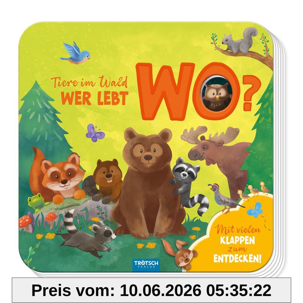 TRÖTSCH - Mein erstes Klappenbuch Tiere im Wald Wer lebt wo? | Kinderbuch mit Klappen und versteckten Waldbewohnern