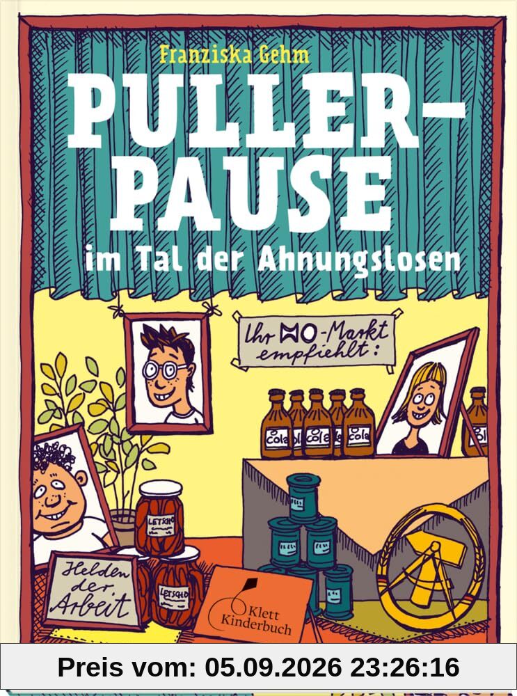 Pullerpause im Tal der Ahnungslosen. Taschenbuchausgabe: Eine lebendige Zeitreise-Geschichte über den Alltag in der DDR
