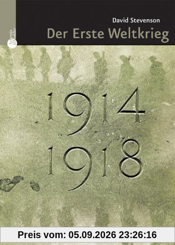 Der Erste Weltkrieg: 1914 - 1918