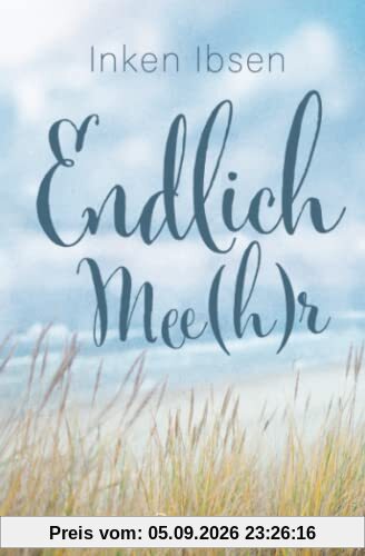 Endlich Mee(h)r (Endlich-Reihe, Band 2)