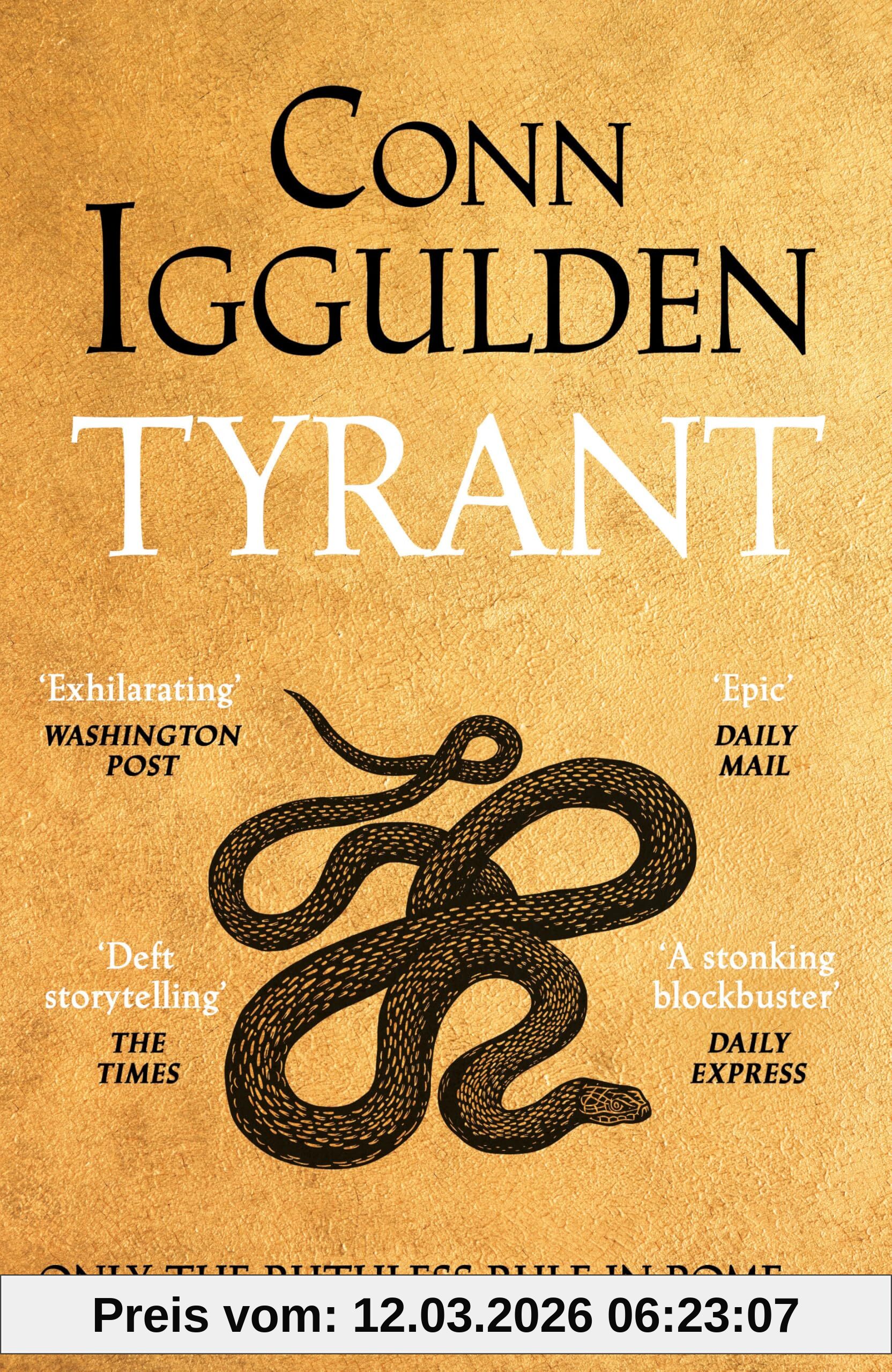 Conn Iggulden Tyrant, The Ruthless Rise Of Roman Emperor Nero, The Sunday Times Bestselling Series Continues