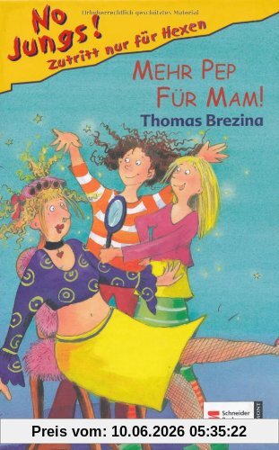 No Jungs! Zutritt nur für Hexen, Band 05: Mehr Pep für Mam!: BD 5