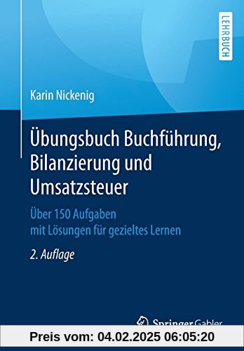 Übungsbuch Buchführung, Bilanzierung und Umsatzsteuer: Über 150 Aufgaben mit Lösungen für gezieltes Lernen