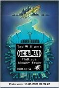 Otherland Bd.2: Fluss aus blauem Feuer