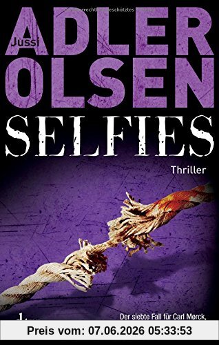 Selfies: Der siebte Fall für das Sonderdezernat Q in Kopenhagen Thriller (Carl Mørck)