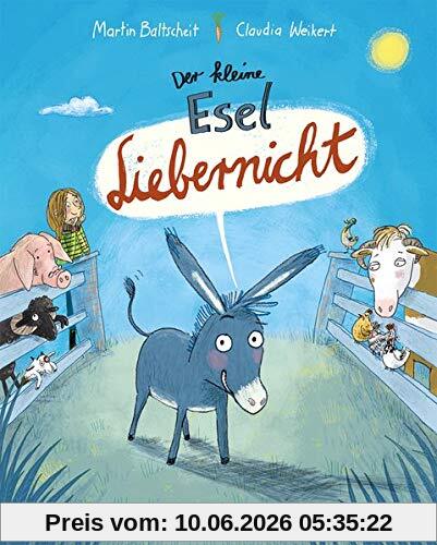 Der kleine Esel Liebernicht: Witziges Bilderbuch zum Vorlesen für Kinder ab 4 Jahre