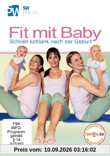 Fit mit Baby - Schnell schlank nach der Geburt (Rückbildungsgymnastik mit Baby) --- fördert die Mutter-Kind-Bindung und die Entwicklung Ihres Babies --- reduziert wegen Neuauflage!