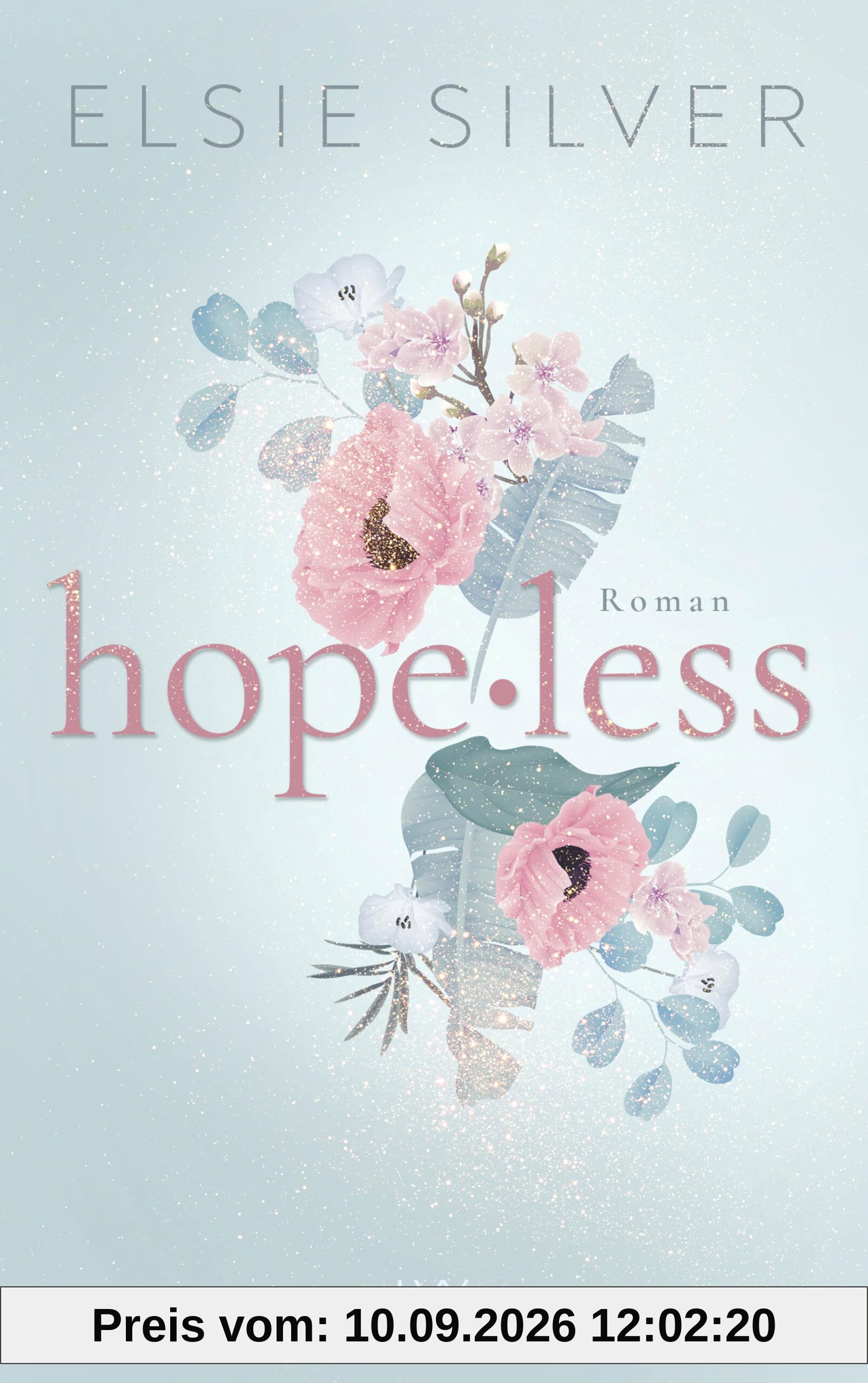 Hopeless: Eine spicy Fake-Dating-Romance von der Autorin von FLAWLESS (Chestnut Springs, Band 5)