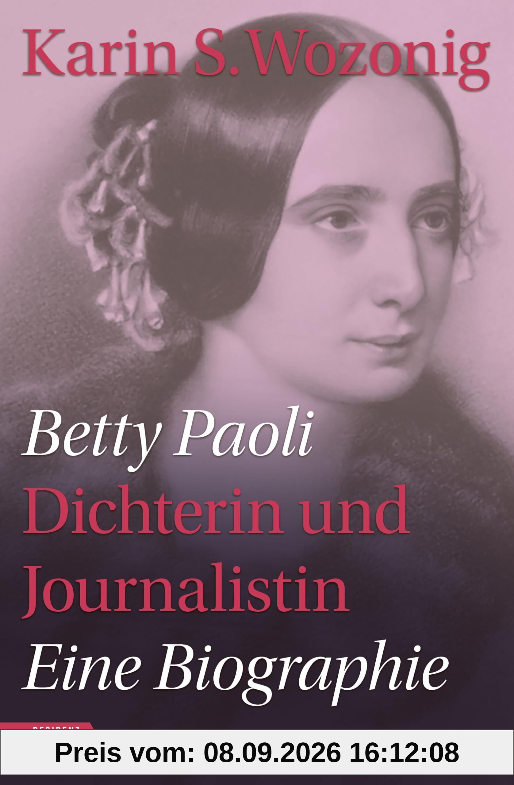 Betty Paoli ― Dichterin und Journalistin: Eine Biographie
