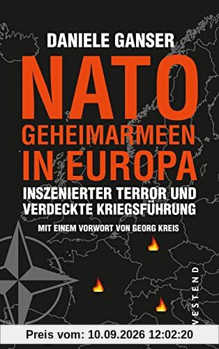 Nato-Geheimarmeen in Europa: Inszenierter Terror und verdeckte Kriegsführung