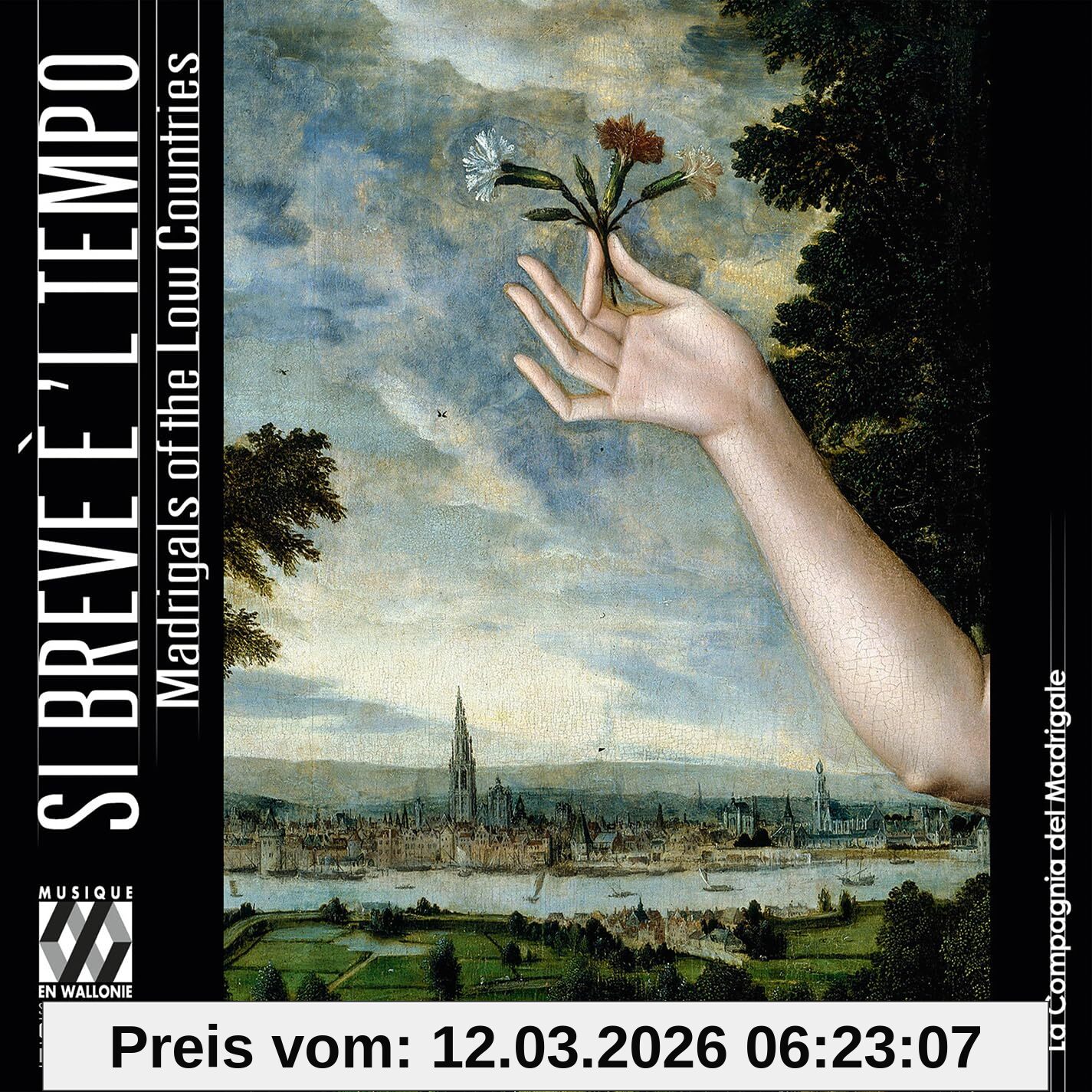 unbekannt Si Breve é 'l Tempo - Madrigals Of The Low Countries