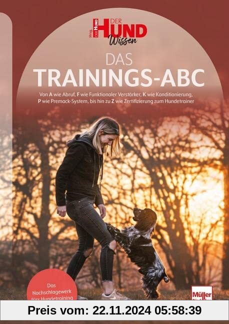 Das Trainings-ABC: Das Nachschlagewerk fürs Hundetraining (DER HUND Wissen)