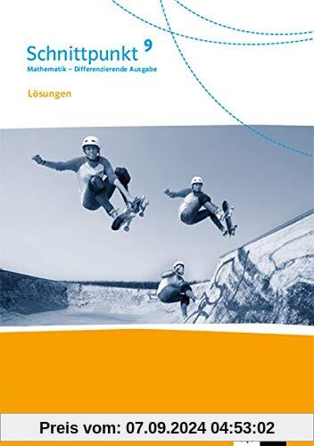 Schnittpunkt Mathematik 9. Differenzierende Ausgabe Baden-Württemberg: Lösungen Klasse 9 (Schnittpunkt Mathematik. Diffe