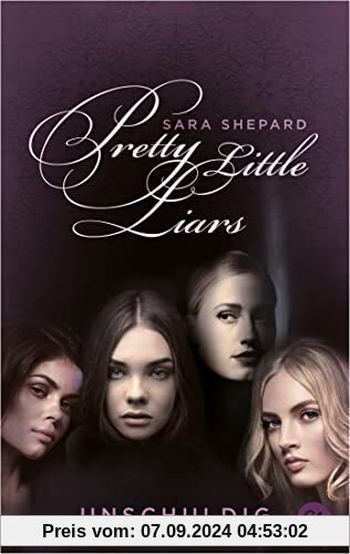 Pretty Little Liars - Unschuldig: Die Romanvorlage zur Kultserie „Pretty Little Liars“ (Die Pretty Little Liars-Reihe, B