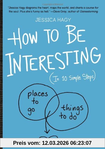Jessica Hagy How To Be Interesting, An Instruction Manual