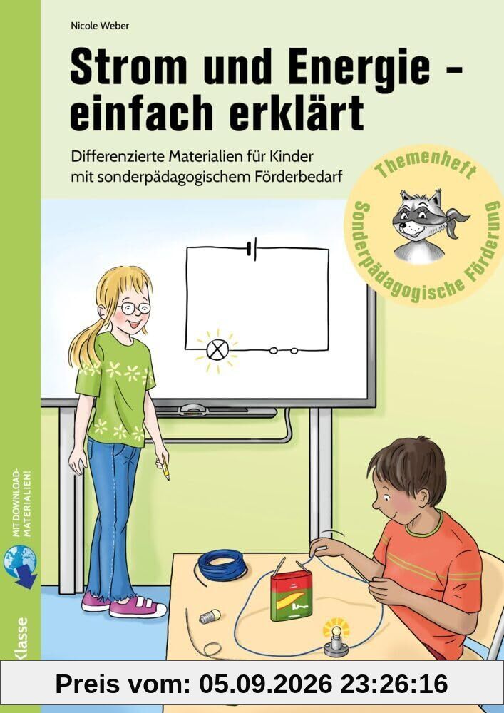 Strom und Energie - einfach erklärt: Differenzierte Materialien für Kinder mit sonderpä dagogischem Förderbedarf (1. bis 4. Klasse) (Bergedorfer Themenhefte - Grundschule)