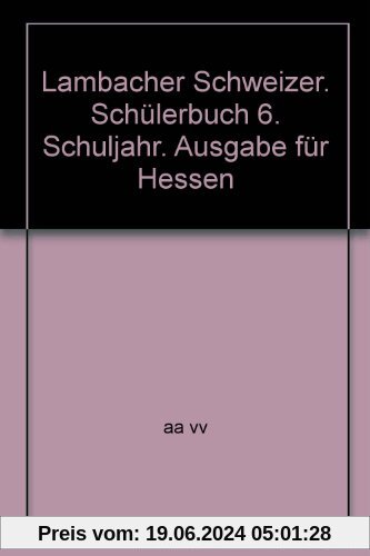 Lambacher Schweizer / Schülerbuch 6. Schuljahr: Ausgabe für Hessen G8