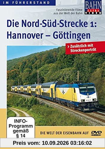 Die Nord-Süd-Strecke Teil 1 - Hannover - Göttingen