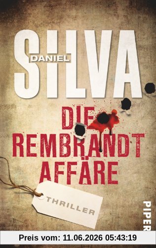 Die Rembrandt Affäre: Thriller (Gabriel Allon-Reihe)