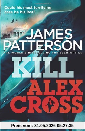 James Patterson Kill Alex Cross, (Alex Cross 18)