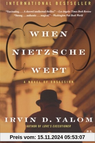 When Nietzsche Wept: A Novel of Obsession