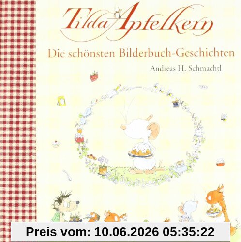 Tilda Apfelkern: Die schönsten Bilderbuchgeschichten