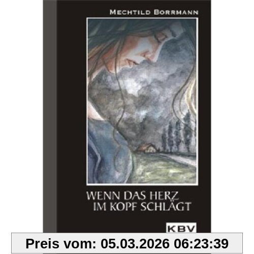Mechtild Borrmann Wenn Das Herz Im Kopf Schlägt