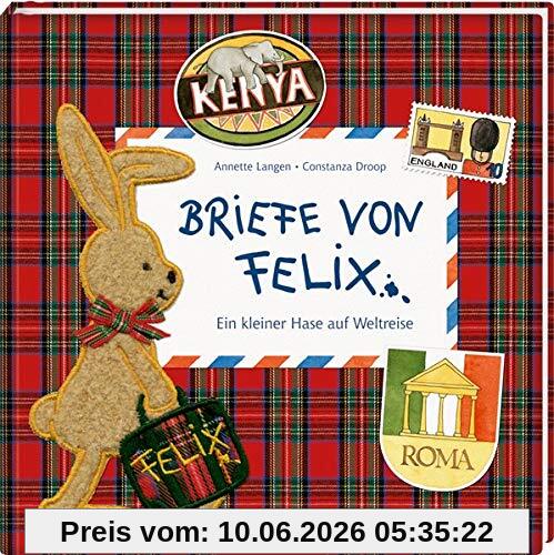 Briefe von Felix (Jubiläumsausgabe): Ein kleiner Hase auf Weltreise (Felix-Bücher (Bilderbücher mit Briefen))