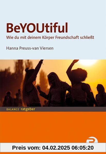 BeYOUtiful: Wie du mit deinem Körper Freundschaft schließt