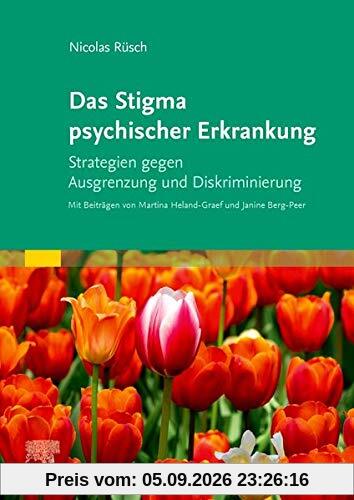 Das Stigma psychischer Erkrankung: Strategien gegen Ausgrenzung und Diskriminierung