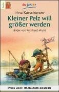 Kleiner Pelz will größer werden. Druckschrift.
