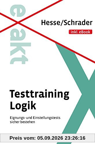Hesse/Schrader: EXAKT - Testtraining Logik + eBook