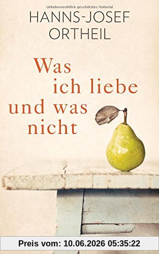 Was ich liebe - und was nicht