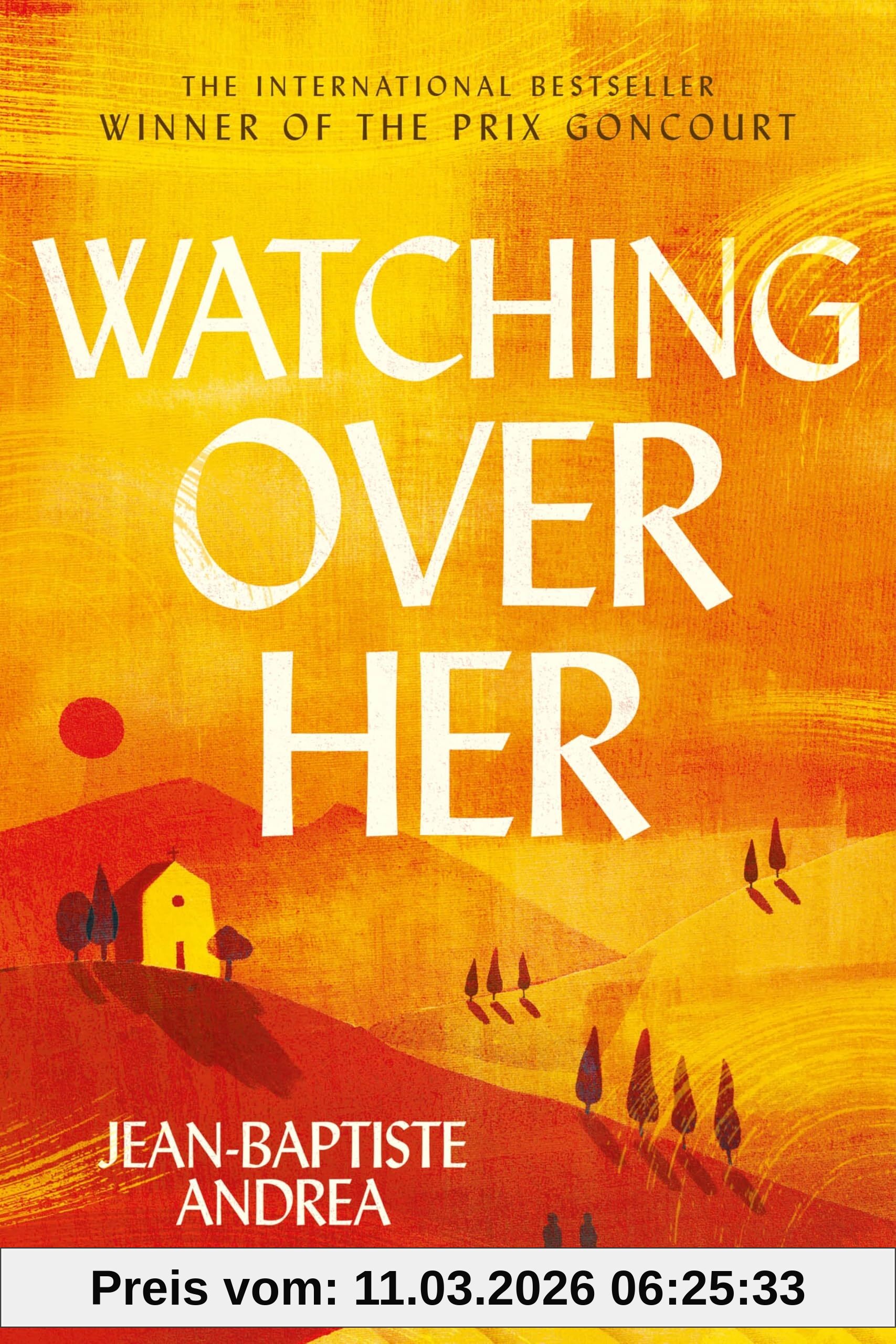 Jean-Baptiste Andrea Watching Over Her, The Prize-winning Million-copy-bestselling Historical Romance That Has Captivated Readers