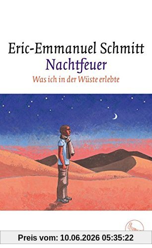 Nachtfeuer: Was ich in der Wüste erlebte