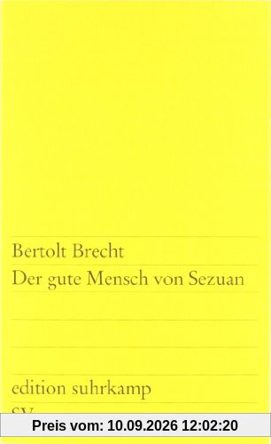 Der gute Mensch von Sezuan: Parabelstück (edition suhrkamp)
