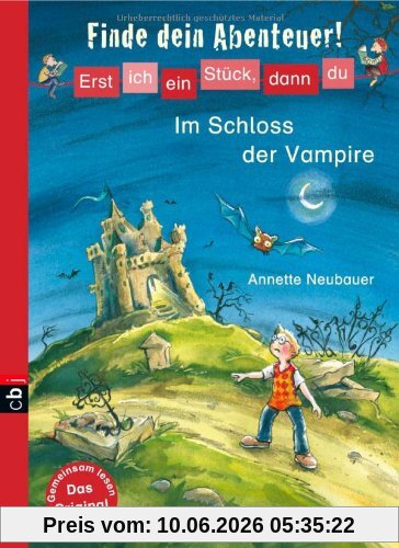 Erst ich ein Stück, dann du - Finde dein Abenteuer! Im Schloss der Vampire: Band 1