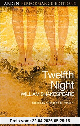 Twelfth Night: Arden Performance Editions