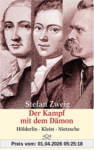 Der Kampf mit dem Dämon: Hölderlin Kleist Nietzsche
