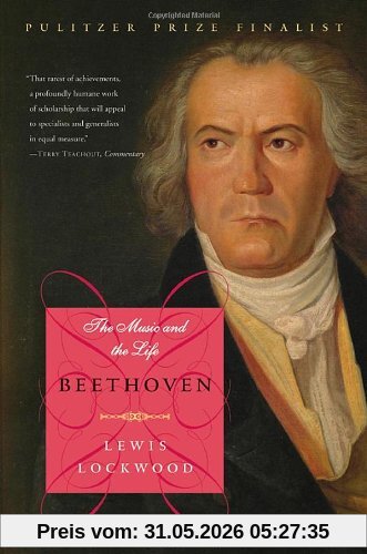 Lewis Lockwood Beethoven, The Music And The Life