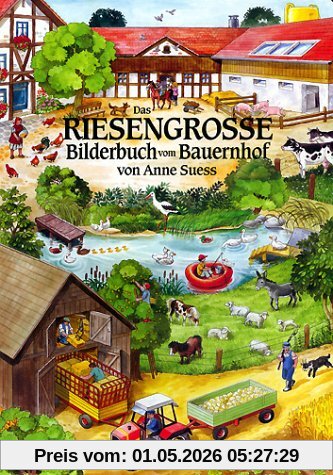 Das Riesengroße Bilderbuch vom Bauernhof