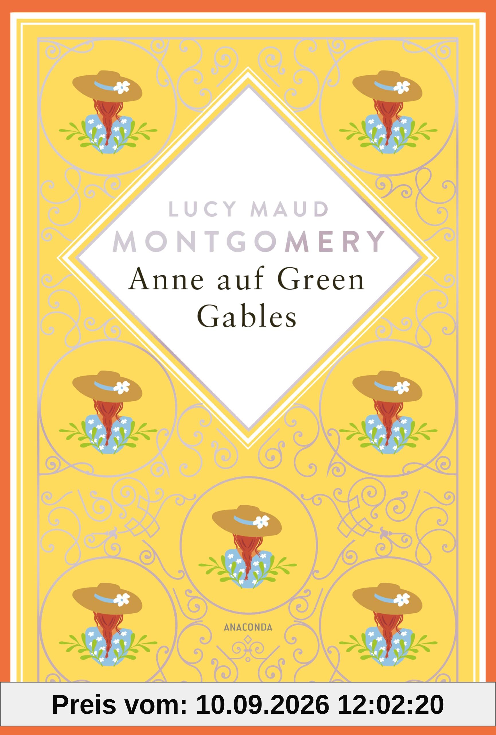 Lucy Maud Montgomery, Anne auf Green Gables. Schmuckausgabe mit Silberprägung: Vollständige, ungekürzte Ausgabe (Anacondas besondere Klassiker, Band 16)