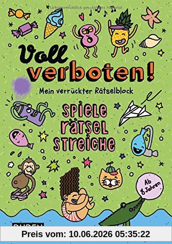 Voll verboten! Mein verrückter Rätselblock 3 - Ab 8 Jahren: Spiele - Rätsel - Streiche