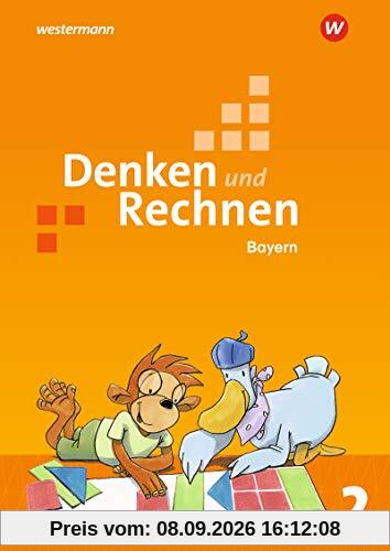 Denken und Rechnen - Ausgabe 2021 für Grundschulen in Bayern: Schülerband 2