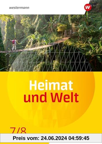 Heimat und Welt - Ausgabe 2024 für die SI in Berlin und Brandenburg: Schulbuch 7/8: Sekundarstufe 1 - Ausgabe 2024