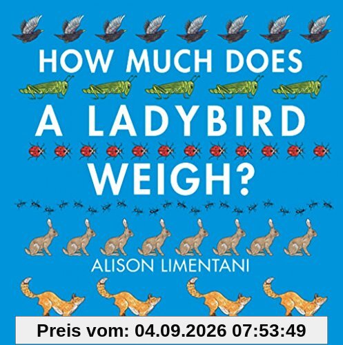 Limentani, A: How Much Does a Ladybird Weigh?
